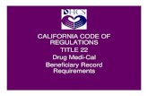 CALIFORNIA CODE OF REGULATIONS TITLE 22 Drug Medi-Cal ... · 3 Outpatient Drug Free/ Day Care Habilitative • Section 51341.1 • Section 51490.1 • Section 51516.1 • Section