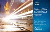 Capturing Value from Big Data & Analytics - Cisco › c › dam › global › en_id › assets › cisco...Cisco Public Significant business value can be created from Big Data Analytics