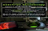 Practical course in electron microscopy...Electron Microscopy Facility Practical course in electron microscopy 14 to 18 of May 2018 Organized by the UNIL Electron Microscopy Facility