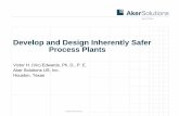 Develop and Design Inherently Safer Process Plantspsc.tamu.edu › files › symposia › 2009 › presentations › 1 Edwards.pdfDevelop and Design Inherently Safer Process Plants