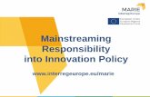 Mainstreaming Responsibility into Innovation Policy · European regions, jointly engaging in maturity mapping, good practice analysis and action planning. Eleni Apospori, ... Gender