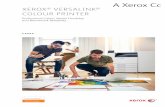 XEROX VERSALINK COLOUR PRINTER · 2018-10-29 · Xerox® VersaLink® C9000 Colour Printer Consistently vibrant colour printing tuned with professional colour management tools. Outstanding