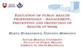 Education of public health professionals – management ... · education of public health professionals – management, prevention and protection of health at work marta hurbÁnkovÁ,