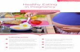 Pregnancy Factsheet Healthy Eating in Pregnancy 5. egan women also need supplements providing V iron,