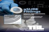 aSURE Fittings - TBL Plastics · 2020-05-27 · aSURE™ WFI Samplers are a simple solution for achieving a contaminant-free sample from a WFI use point. The assemblies come double