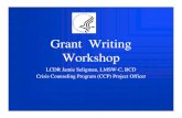 Grant Writing Workshop - Lucille Roybal-Allard...Grant Writing Workshop LCDR Jamie Seligman, LMSWLCDR Jamie Seligman, LMSW-C, BCD C, BCD Crisis Counseling Program (CCP) Project Officer