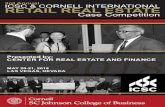 3rd Annual ICSC & CORNELL INTERNATIONAL RETAIL REAL ESTATE · ICSC & Cornell International Retail Real Estate Case Competition. I am proud to be partnering with the International