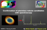 Conﬁrmation of planetary nebula candidates with spectroscopy · A Pro/Am collaboration Pr. Agnés Acker (retiree) Strasbourg observatory Pr. Quentin Parker Hong Kong University