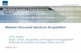 Mission-Focused Services Acquisition...and maintaining the mission capability of the DoD Services acquisitions cover a broad spectrum of requirements from research and development,