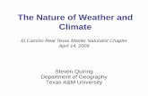 The Nature of Weather and Climate - Texas Master …txmn.org/elcamino/files/2010/03/Masternat_ElCamino_April...The Nature of Weather and Climate Steven Quiring Department of Geography