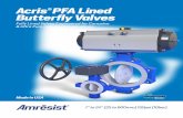 Acris PFA Lined Butterfly Valves - A.R. Thomson · Acris Fully PFA Lined utterfly alves - Made In SA. Fully PFA lined disc and body provide unsurpassed resistance to corrosion, permeation