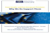 Cross-border and Pan-European Pensions: Why We …...6 Cross-border and Pan-European Pensions: Why We Do Support Them Programme 7 CA-Europe CA-Europe Programme 9.30 / 10.00 Registration