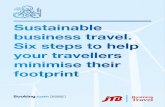 Sustainable business travel. Six steps to help your travellers … · Sustainable business travel. Six steps to help your travellers minimise their footprint 1. WHEN it comes to business