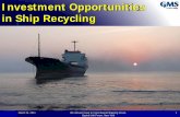 Investment Opportunities in Ship Recyclingforums.capitallink.com › shipping › 2011newyork › pres › sharma.pdf · 2011-03-24  · March 24, 2011. 5th Annual Invest in International