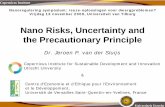 Nano Risks, Uncertainty and the Precautionary Principle · • 1930 first scientific proof of negative effects • 1965 first steps to reduce asbestos • 1993 ban in Netherlands
