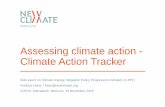 Assessing climate action - Climate Action Tracker · 2018-04-03 · Use different, complementary approaches to assess climate action • Macro-economic indicators – straight forward,