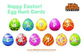 Happy Easter Egg Hunt Cards - biblegamescentral.com · Happy Easter! Egg Hunt Cards Copyright © 2019 Bible Games Central. Title: Happy Easter Egg Hunt Cards Created Date: 11/20/2019