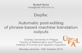 Depfix: Automatic post-editing of phrase-based machine ...pondelni-seminar:depfix.pdfRudolf Rosa – Depfix: Automatic post-editing of phrase-based machine translation outputs 14/100