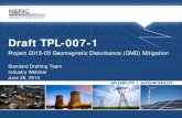Draft TPL-007-1 - NERC › pa › Stand › Project201303GeomagneticDistu… · Draft TPL-007-1. Project 2013-03 Geomagnetic Disturbance (GMD) Mitigation. ... amplitudes from IMAGE