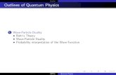 Duality Outlines of Quantum Physics - USTCstaff.ustc.edu.cn › ~smhu › qp › 2019Ch1-S.pdfDuality Outlines of Quantum Physics 1 Wave-Particle Duality Bohr’s Theory Wave-Particle