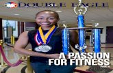 A PASSION FOR FITNESS...prepare for competition, which at the time had two fields for women, figure and bodybuilding. She is now under the guidance of Rashid and Gina Shabazz of Fitness