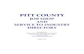 JOB SHOP AND SERVICE TO INDUSTRY DIRECTORY · 2020-01-22 · PITT COUNTY JOB SHOP AND SERVICE TO INDUSTRY DIRECTORY Compiled By: Pitt County Development Commission P.O. Box 837, Greenville