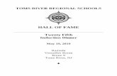 Twenty Fifth Induction Dinner - Home | Toms River Regional … · 2019-05-23 · Twenty Fifth . Induction Dinner . May 19, 2019 . ... graduated from Toms River or had been employed