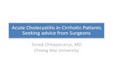 Acute Cholecystitis in Cirrhotic Patients Seeking advice ... gs for rayong.pdf · Acute Cholecystitis in Cirrhotic Patients Seeking advice from Surgeons Taned Chitapanarux, MD Chiang