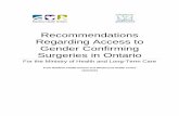 Recommendations Regarding Access to Gender …...Recommendations Regarding Access to Gender Confirming Surgeries in Ontario • Publically funded training is available to health care