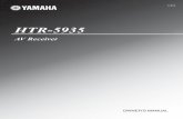 HTR-5935 - Yamaha › ... › 8 › 324828 › htr-5935_manual.pdfHTR-5935 HTR-5935 AV Receiver OWNER’S MANUAL U Printed in Malaysia WG73710 HTR-5935_U_cv.fm Page 1 Wednesday, December