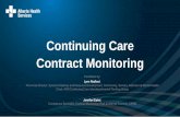 Continuing Care Contract Monitoring › assets › info › seniors › if-sen...Contract Monitoring Continuing Care Facilitated by: Lynn Redford, Provincial Director, Special Initiatives