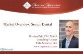 Market Overview: Senior Dental · 2019-06-06 · Dental Market Overview: Product Design Service Type Common Dental Procedures Typical Coinsurance Other Notes Preventive Exams, Cleanings,