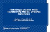 Technology-Enabled Trials: Transforming Medical Evidence ... · Digital Health-Enabled Patient-Centric Chronic Trials Remote screening and enrollment enabled with digital devices