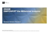 GSAM EMPOWER the Millennial Investor - FPA NEO€¦ · The Challenger Fall of Berlin Wall Reaganomics Diana Influenced by: The Internet of Things Terrorism Hurricane Katrina Influenced