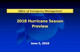 2018 Hurricane Season Preview - OCFL Newsroom...2018/06/05  · Hurricane Irma Impacts - EOC level 1 activation 6-days - Cat -1, winds sustain/gust – 80/95 mph - 22 shelters opened