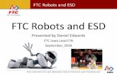 FTC Robots and ESD - AndyMarkfiles.andymark.com/PDFs/FTC_RobotsAnd_ESD_Presentation.pdf · FTC Robots and ESD Official FIRST ESD Techniques •“Addressing NXT Lockups” from FIRST