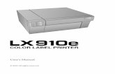 LX910e Manual English - DTM Print - color label printer and …dtm-print.eu/manuals/LX910e-Manual-EN.pdf · 2019-04-16 · The LX910e Printer will print razor-sharp text and barcodes,