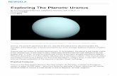 Exploring The Planets: Uranus...Uranus, the seventh planet from the sun, was the ﬁrst planet to be discovered after the invention of the telescope. It travels around the sun at an
