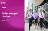Fusion Managed Services · Finastra Fusion Managed Services With Fusion Managed Services, we take on all of your infrastructure and IT service management, as well as the majority