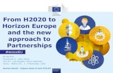 From H2020 to Horizon Europe and the new approach to ... · Research and Innovation #HorizonEU From H2020 to Horizon Europe and the new approach to Partnerships EC-DG RTD Directorate