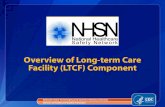 Overview of LTC facility component · 2012-09-10 · Overview of Long-term Care Facility (LTCF) Component National Center for Emerging and Zoonotic Infectious Diseases Division of