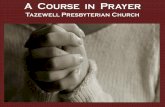 Tazewell Presbyterian Churchtazpreschurch.org/wp-content/uploads/2017/03/Introduction-and-Par… · Conversing with God Encountering God Letters on Prayer/ Rules for Prayer The Prayer