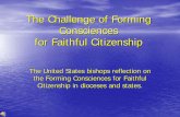 The Challenge of Forming Consciences for Faithful Citizenship Concerns... · What does the church say about Catholic Social Teaching in the public square? • ... ADDRESS POLITICAL