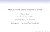 Atomic norms and finite sums of atoms - polito.itcalvino.polito.it/~anfunz/Bardonecchia/slides-bardo/... · 2009-06-16 · Atomic norms and ﬁnite sums of atoms Fulvio Ricci Scuola