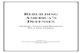 REBUILDING AMERICA S DEFENSES › wp-content › uploads › 2008 › 02 › ... · Rebuilding America’s Defenses: Strategy, Forces and Resources for a New Century iii New circumstances