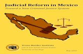 Judicial Reform in Mexico -  · judicial reform in Mexico is a package of ambitious constitutional and statutory changes approved by the Mexican Congress in 2008, and to be implemented