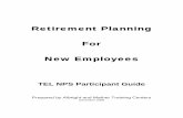 Retirement Planning For New Employees - National …Recognize the importance of early planning and the value of compound growth in a retirement savings account, such as the TSP or