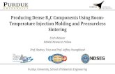 Producing Dense B4C Components Using Room- …...Producing Dense B 4 C Components Using Room-Temperature Injection Molding and Pressureless Sintering Erich Weaver NDSEG Research Fellow
