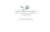 THE HOLY SPIRIT - Charis Bible College · The Dispensation of the Holy Spirit: God with Me29 The Dispensation of the Holy Spirit: God in Me 37 Born of the Spirit 47 Baptized in The