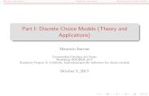 Part I: Discrete Choice Models (Theory and Applications)Binary outcomes Ordinal outcomes Multinomial Logit Model Part I: Discrete Choice Models (Theory and Applications) Mauricio Sarrias